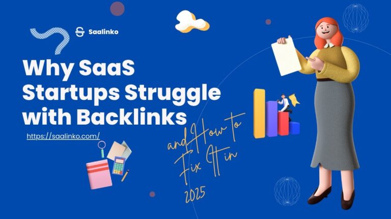 Why SaaS Startups Struggle with Backlinks