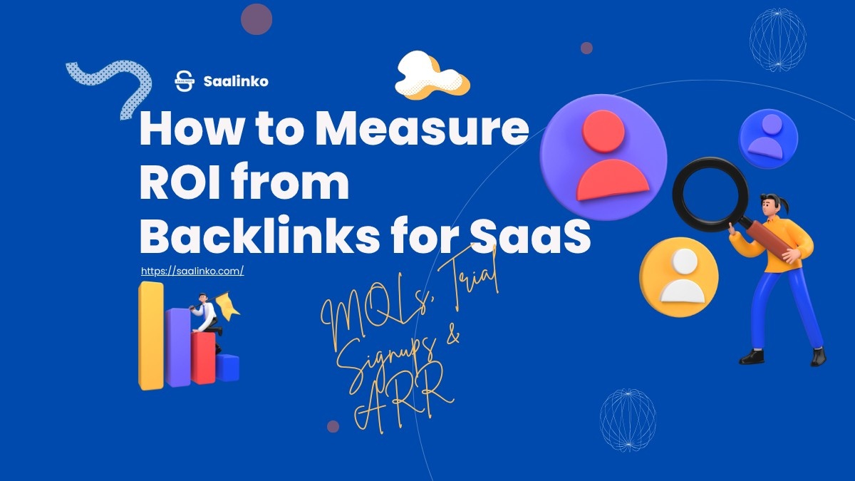 How to Measure ROI from Backlinks for SaaS