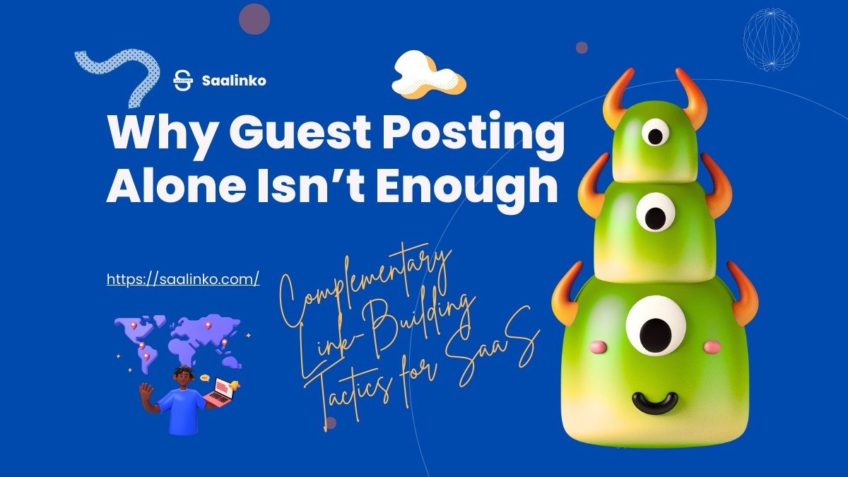 Why Guest Posting Alone Isn’t Enough