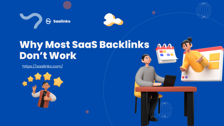 Why Most SaaS Backlinks Don’t Work