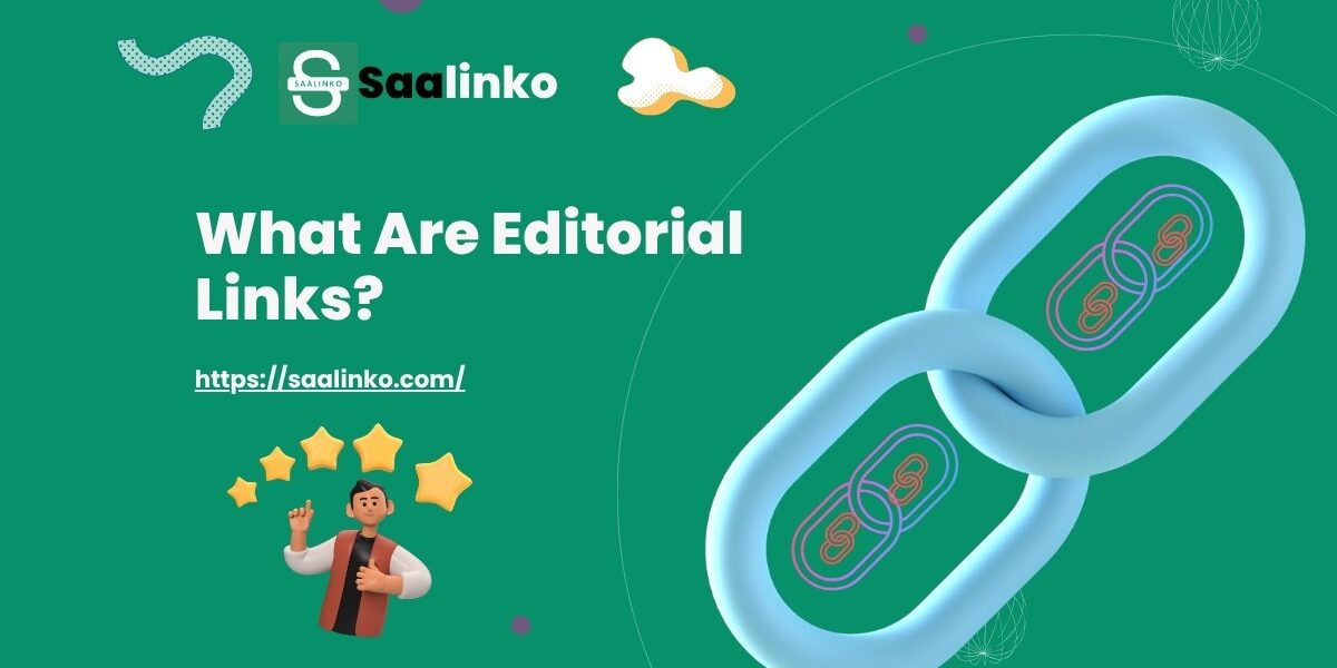 What Are Editorial Links?