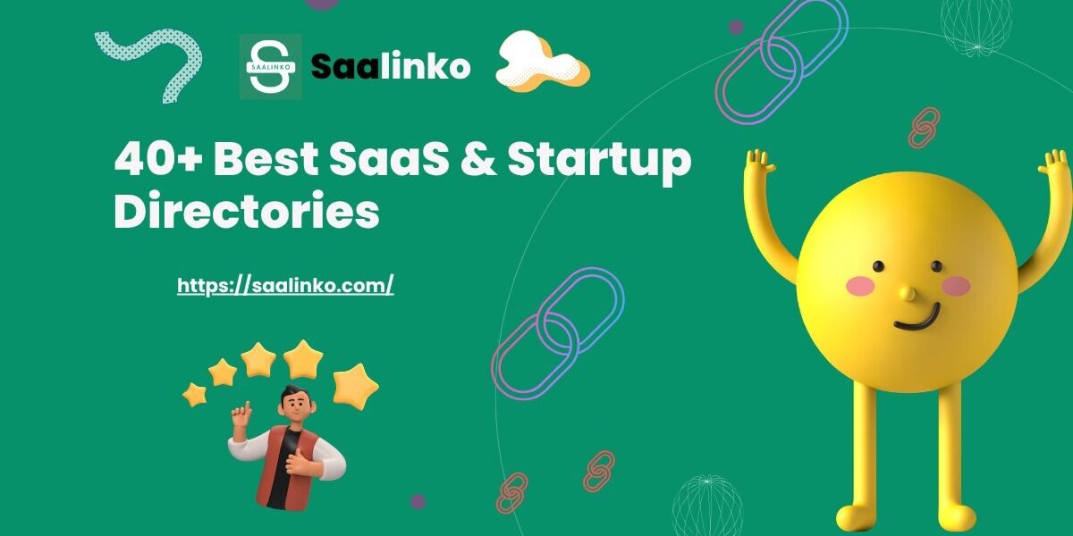 40+ Best SaaS & Startup Directories